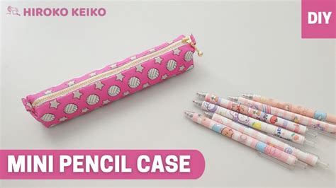 Diy How To Make A Mini Pencil Case Pencil Case Tutorial Hiroko Keiko