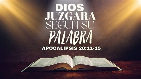 Dios Juzgara Seg N Su Palabra Servicio Evangelistico