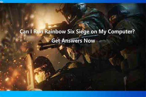 Can I Run Rainbow Six Siege You Can Get Answers From Here Minitool