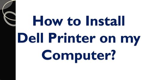 How To Install Dell Printer On My Computer Converted