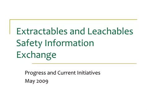 PPT - Extractables and Leachables Safety Information Exchange ...