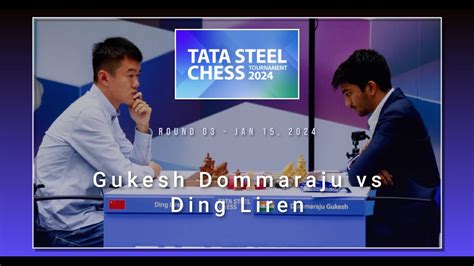 Gukesh Dommaraju Vs Ding Liren Tata Steel Chess Round Youtube