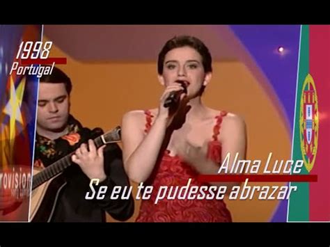 Eurovision Portugal Alma Luce Se Eu Te Pudesse Abrazar