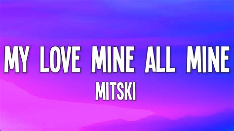 Mitski My Love Mine All Mine Lyrics Youtube