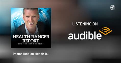 Pastor Todd On Health Ranger Report With Mike Adams Todd Coconato