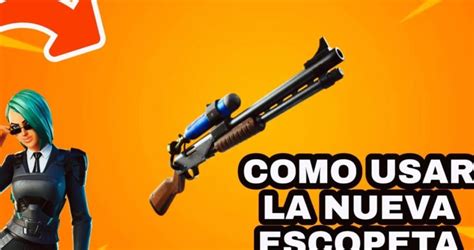 COMO USAR LA NUEVA ESCOPETA DE FORTNITE TIPS TRUCOS ESCOPETA DE CARGA