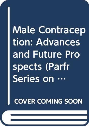 Male Contraception Advances And Future Prospects By Switzerland