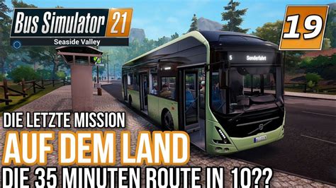 Bus Simulator 21 Seaside Valley 19 Auf Dem Land Letzte Mission