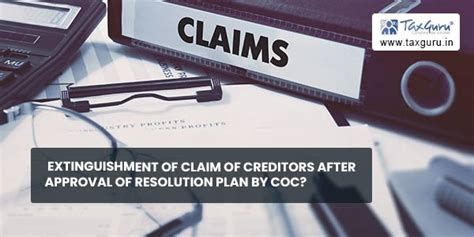 Extinguishment Of Claim Of Creditors After Approval Of Resolution Plan By Coc