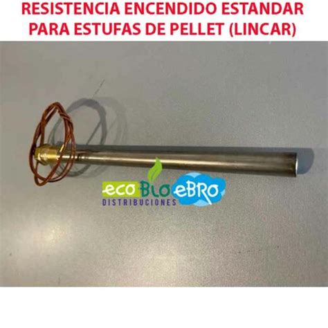 RESISTENCIA ENCENDIDO ESTANDAR PARA ESTUFAS DE PELLET LINCAR Ecobioebro