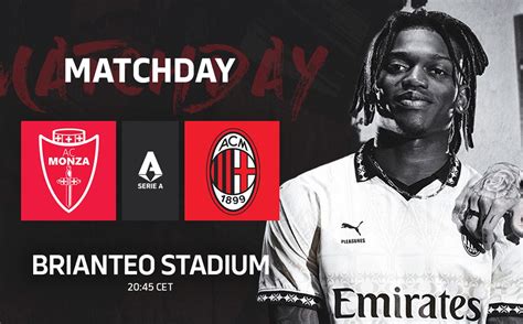 Official Monza Vs AC Milan Starting XIs Six Changes From Rennes Win