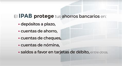 Productos Bancarios Protegidos Por El Ipab Instituto Para La