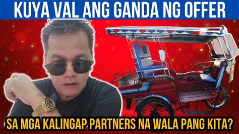 Kuya Val Ang Ganda Ng Offer Sa Mga Kalingap Partners Anong Say Niyo