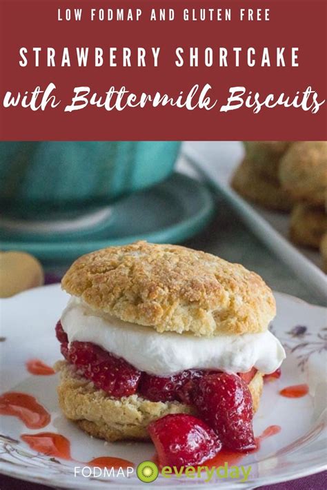 Low FODMAP Strawberry Shortcake With Buttermilk Biscuits Recipe Low