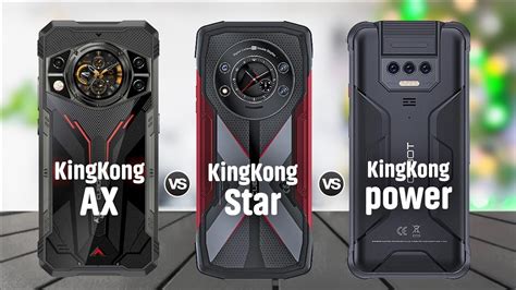 Cubot Kingkong Ax Vs Cubot Kingkong Star Vs Cubot Kingkong Power Rugged