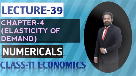 Numericals Chapter 4 Elasticity Of Demand Class 11 Economics CA