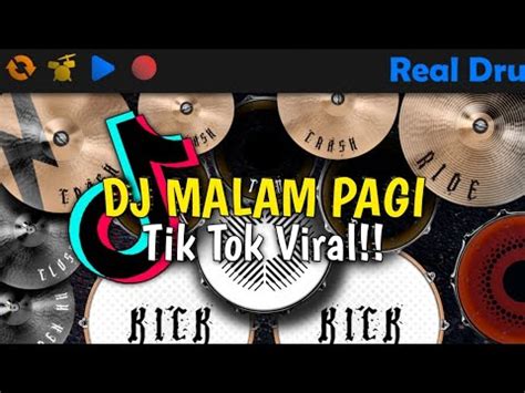 DJ MALAM PAGI X KU HAMIL DULUAN TIK TOK VIRAL REAL DRUM COVER YouTube