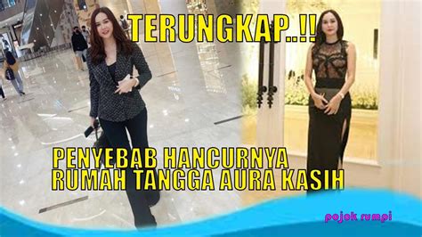 Terungkap Dalang Penyebab Hancurnya Rumah Tangga Aura Kasih