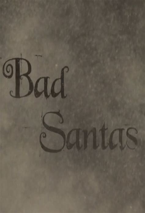 Bad Santas Tv Time