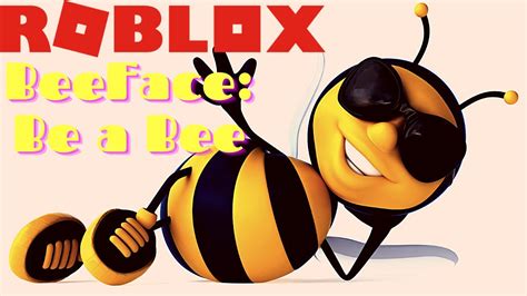 Beeface Be A Bee Roblox Intro Gameplay Youtube