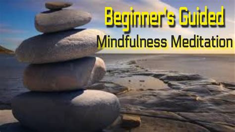 10 Minute Beginners Guided Mindfulness Meditation Ocean Sounds