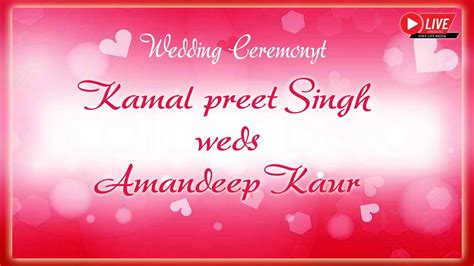 Kamal Preet Singh Weds Amandeep Kaur Wedding Ceremony Dj By Gagan