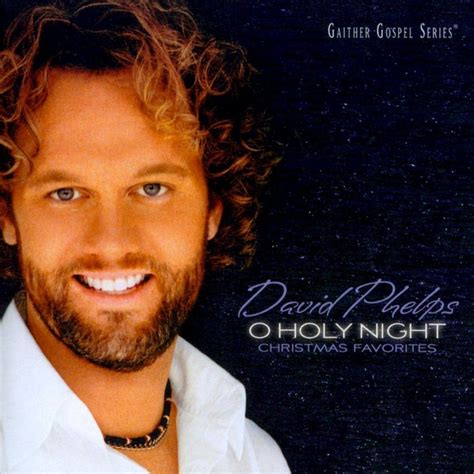 David Phelps 9 álbumes De La Discografia En Letrascom