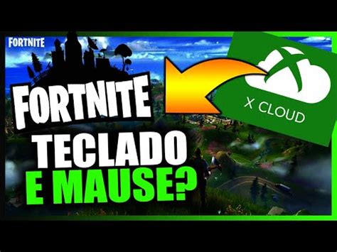 Como Jogar Fortnite No Xcloud Teclado E Mouse Sem Erros Fortnite