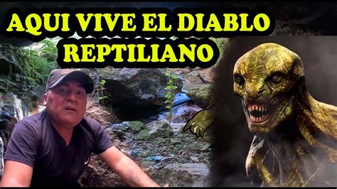 Encontramos Al Diablo Reptilian En Anlay Huanuco Peru Youtube