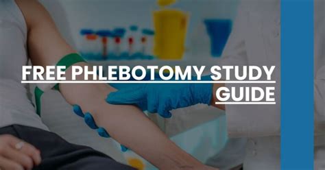 Free Phlebotomy Study Guide - Phlebotomy 101