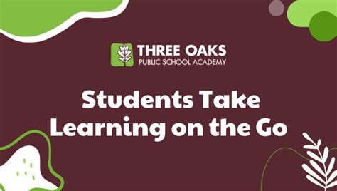 Three Oaks Public School Academy Students Take Learning On The Go