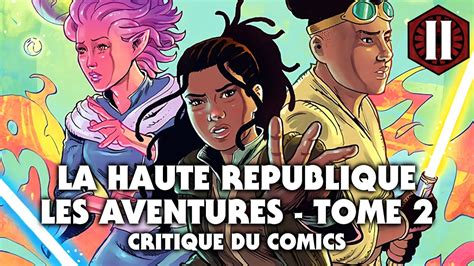 Critique La Haute R Publique Les Aventures Tome La Tribune De