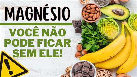 Tudo sobre Magnésio Benefícios do Magnésio Fontes de Magnésio e