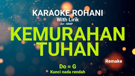 KEMURAHAN TUHAN Do G Kunci Nada Rendah KARAOKE ROHANI YouTube