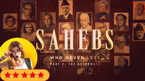 Prachyam S Ott Releases Sahebs Who Never Left Part Extensive Review