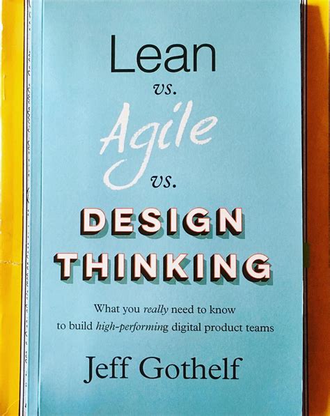 Book Sips 20 — ‘lean Vs Agile Vs Design Thinking By Jeff Gothelf