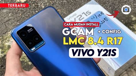 Terbaru Cara Paling Mudah Install Gcam Lmc R Vivo Y S Google