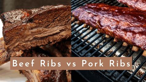 Beef Ribs Vs Pork Ribs The Differences Bbq Champs