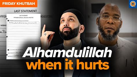 When Its Hard To Say Alhamdulilah Khutbah By Dr Omar Suleiman