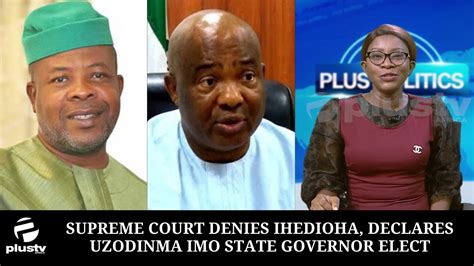 Supreme Court Denies Ihedioha Declares Uzodinma Imo State Governor