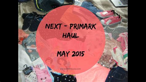 Nextprimark Shopping Haul May 2015 Youtube