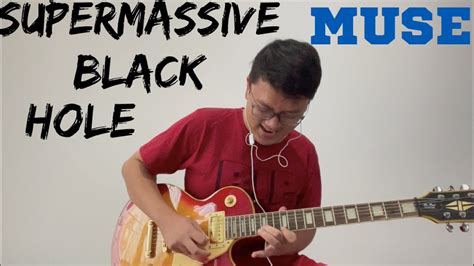 Muse Supermassive Black Hole Guitar Cover Youtube