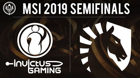 Ig Vs Tl All Games Highlights Msi Semi Finals Day Invictus