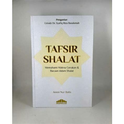 Jual Buku Tafsir Shalat Memahami Makna Gerakan Dan Bacaan Dalam Shalat