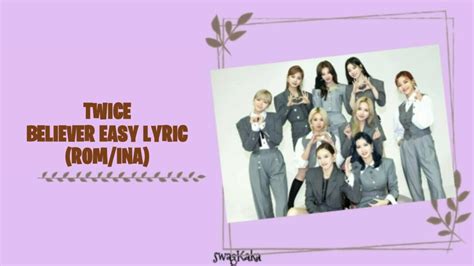 Twice 트와이스 Believer Color Coded Lyric Rom Ina Ockaka Or Or