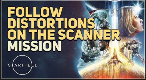 Starfield Follow Distortions On The Scanner Fastest Guide Gaming