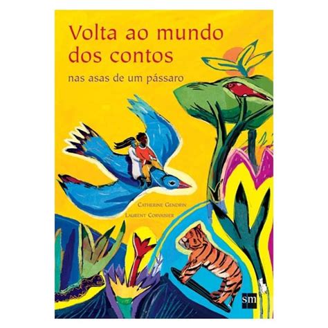 Livro Volta Ao Mundo Dos Contos Nas Asas De Um P Ssaro