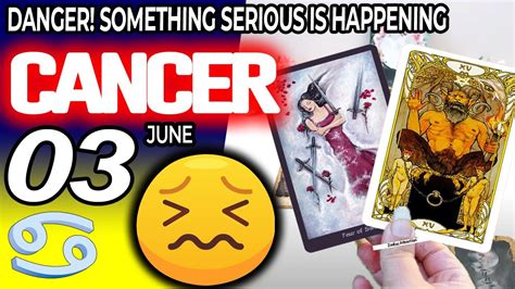 Cancer Danger Something Serious Is Happening Horoscope For Today