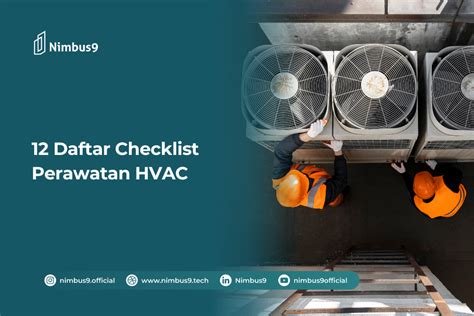 12 Daftar Checklist Perawatan HVAC Untuk Efisiensi Operasional Gedung