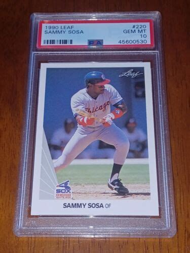 1990 LEAF 220 SAMMY SOSA RC ROOKIE CARD CHICAGO WHITE SOX PSA 10 GEM